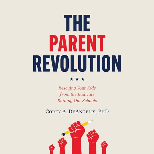 The Parent Revolution by Dr. Corey A. DeAngelis Ph.D episode artwork
