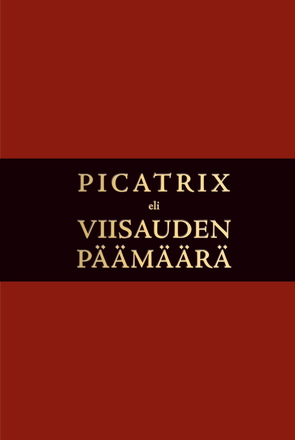 PICATRIX eli Viisauden päämäärä