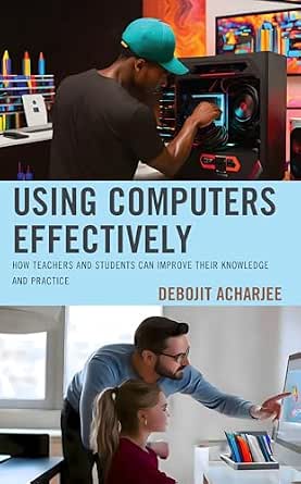 Using Computers Effectively: How Teachers and Students Can Improve ...