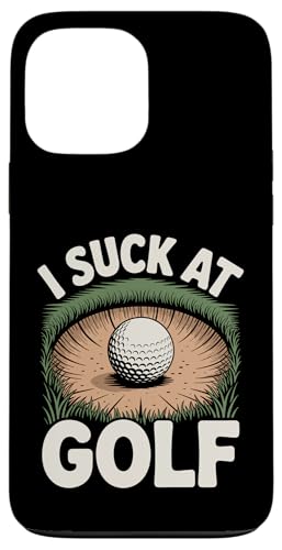 I Suck At Golf Joke ʔSt s Ȓj St X}zP[X iPhone 13 Pro Max p