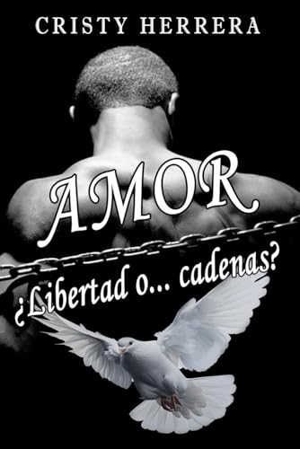 AMOR ¿Libertad o... cadenas? (Emisaria)