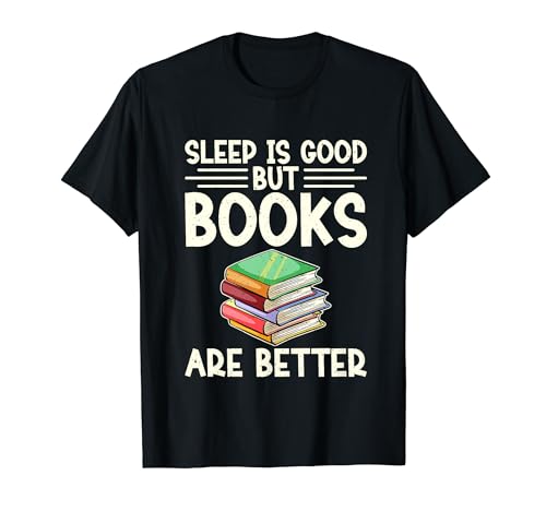 Il sonno è buono ma i libri sono migliori Thriller Maglietta