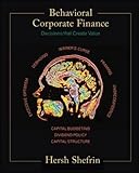 Behavioral Corporate Finance (Mcgraw-hill/irwin Series in Finance, Insurance, And Real Estate)