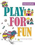 play for fun: piano songs for kids