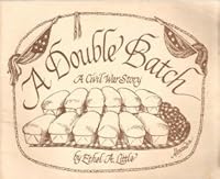 A Double Batch : The True Story of a Young Girl During the Civil War B001XGXFZM Book Cover