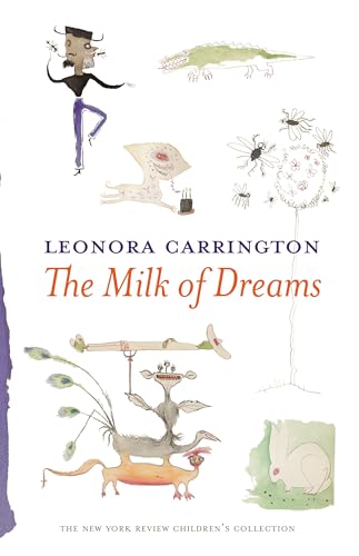 The Milk of Dreams (NYR Children's Collection)