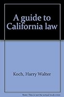 A Guide to California Law 0910553149 Book Cover