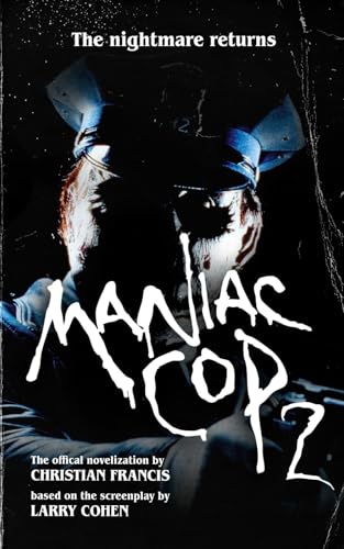 Maniac Cop 2: The Official Novelization (Echo On Novelizations)