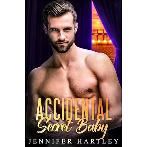 Accidental Secret Baby Audiolibro Por Jennifer Hartley arte de portada