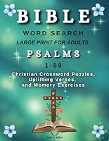Bible Word Search Large Print for Adults Psalms 1-89: Christian Crossword Puzzles, Uplifting Verses, and Memory Exercises B0D8HQ1HK3 Book Cover