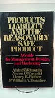 Products Liability and the Reasonably Safe Products 0471039047 Book Cover