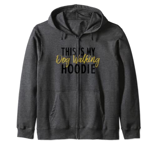 This is My Dog Walking Hoodie Zip Hoodie