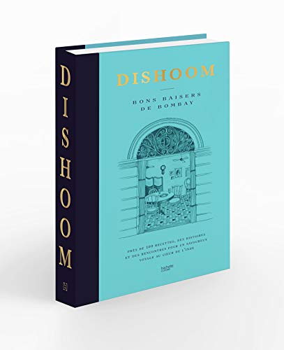 Télécharger Dishoom - bons baisers de Bombay: Près de 100 recettes, des histoires et des rencontres pour un sav PDF Ebook En Ligne