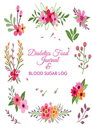 Diabetics Food Journal & Blood Sugar Log: Food Monitoring Logbook Journal for Diabetes and Blood Sugar Level Record Notepad, Meal Tracker Diary ... 110 Pages (Diabetics Food & Health Organiser)