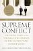Supreme Conflict: The Inside Story of the Struggle for Control of the United States Supreme Court