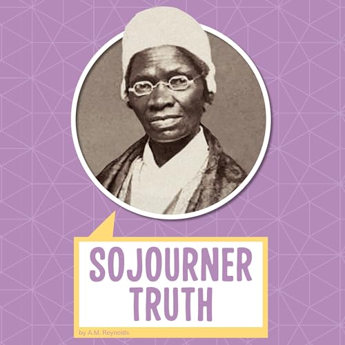 Sojourner Truth by A.M. Reynolds episode artwork
