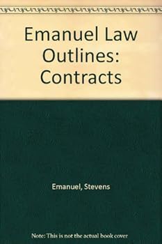 Emanuel Law Outlines: Contracts