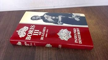 Hardcover 'BORIS III OF BULGARIA, 1894-1943' Book