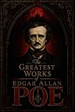 Greatest Works of Edgar Allan Poe