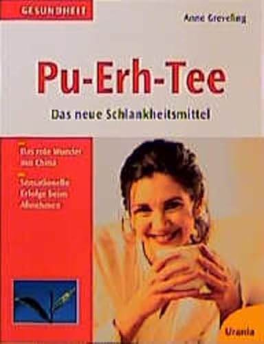 Pu-Erh-Tee: Das neue Schlankheitsmittel