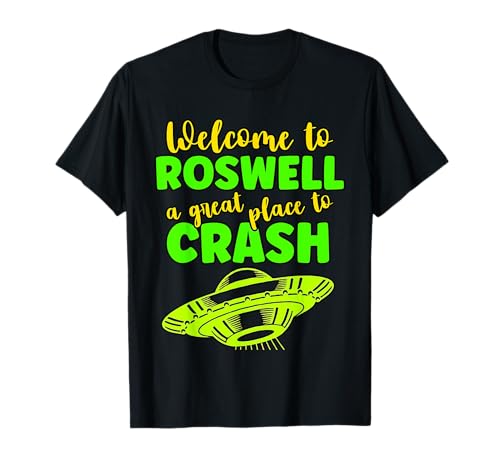 Bienvenido a Roswell UFO Crash Alien Spacecraft Souvenir Camiseta
