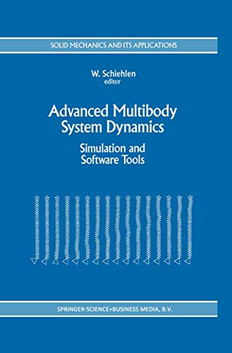 Advanced Multibody System Dynamics: Simulation and Software Tools: 20 (Solid Mechanics and Its Applications) view 2