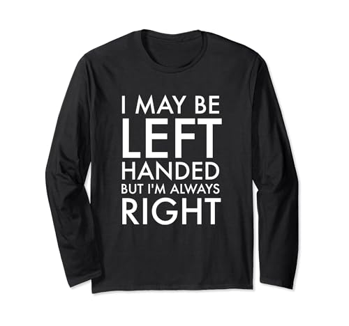 Left Handers Always Right Gift Funny Zurdo Hand Day Handed Manga Larga