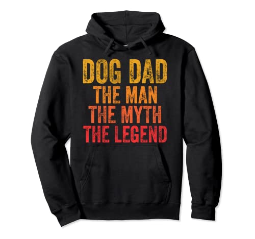 Dog Dad The Man The Myth The Legend T-shirt Fête des pères Sweat à Capuche