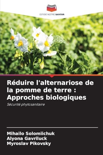 Réduire l'alternariose de la pomme de terre : Approches biologiques: Sécurité phytosanitaire