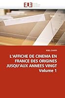 L' Affiche de Cinema en France des Origines Jusqu'aux Annees Vingt 613155787X Book Cover