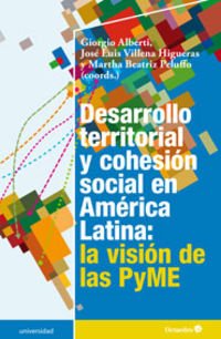 Desarrollo territorial y cohesi n social en Am rica Latina: la visi n de las PyME (Universidad)