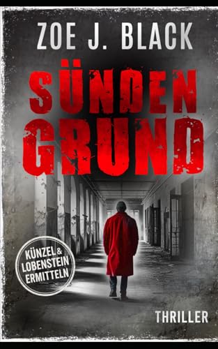 Sündengrund: Thriller (Künzel & Lobenstein-Thriller)