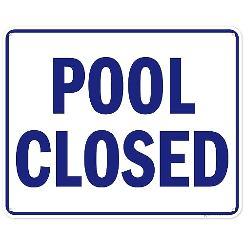 Pool Closed Sign, 24x30 Inches, 55 mil thick HDPE (high density polyethylene), Made in USA by My Sign Center