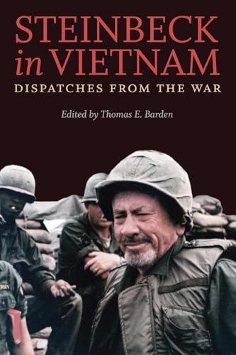 Steinbeck In Vietnam: Dispatches From The War