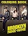 Brooklyn 99 Coloring Book: An Amazing Coloring Book With Lots Of Illustrations For Relaxation And Stress Relief