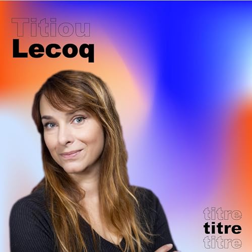 Titiou Lecoq pour son livre Une &eacute;poque en or
