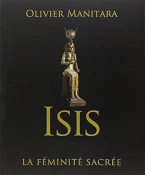 Paperback Isis: la féminité sacrée [French] Book