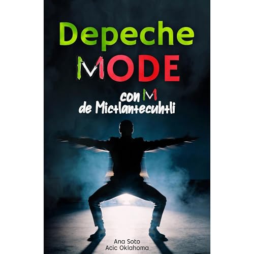 Depeche MODE con M de Mictlantecuhtli Audiolibro Por Ana Soto, Acic Oklahoma arte de portada