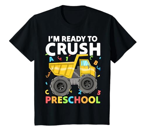 First Day Ready To Crush Preschool Pre-K Construction Truck T-Shirt