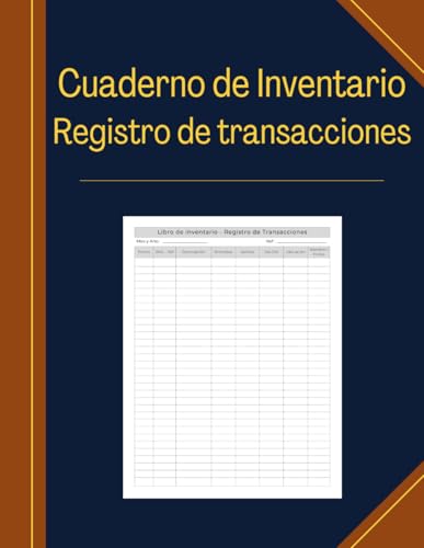 Cuaderno de Inventario - Registro de transacciones: Cuaderno de registro de transacciones de inventario | Para pequeñas empresas, comercios minoristas y almacenes | 21.6 x 27.9 cm | 120 páginas