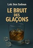  Le Bruit des Glaçons