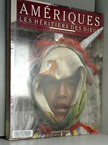 Amériques, les héritiers des dieux