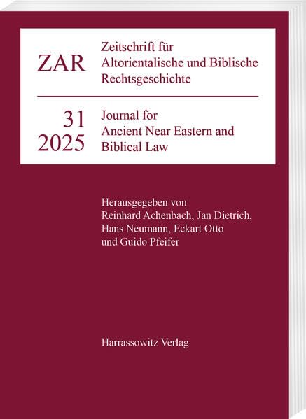 Zeitschrift für Altorientalische und Biblische Rechtsgeschichte 31 (2025)