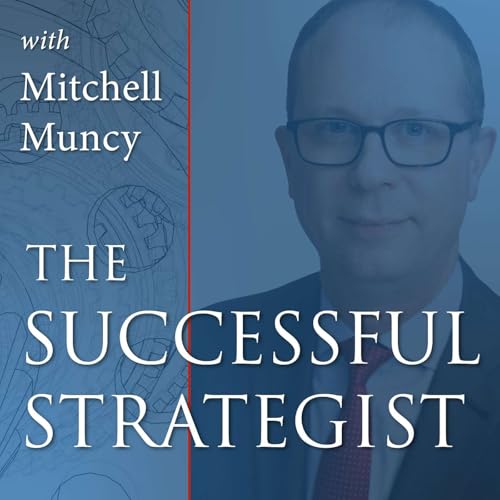 The Successful Strategist Podcast Por Mitchell S. Muncy arte de portada