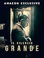 Il Silenzio Grande