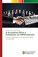 A disciplina Ética e Cidadania na UPMackenzie 3639846257 Book Cover