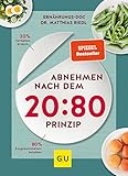 Abnehmen nach dem 20:80-Prinzip: 20 % Verhalten ändern, 80 % Essgewohnheiten behalten (Abnehmen mit Dr. Riedl)