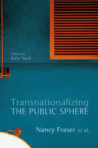 Transnationalizing the Public Sphere