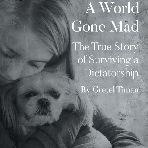 Audiobook: A World Gone Mad by Gretel Timan episode artwork