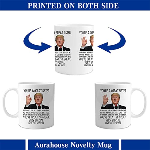 Aurahouse Funny Gifts For Sister, You're A Great Sister Trump Coffee Mug, Sister Gifts From Sister Brother, Sister Birthday Gifts, Gifts For Sister-In-Law, Soul Sister Funny Cup(White,11Oz) #TOP6